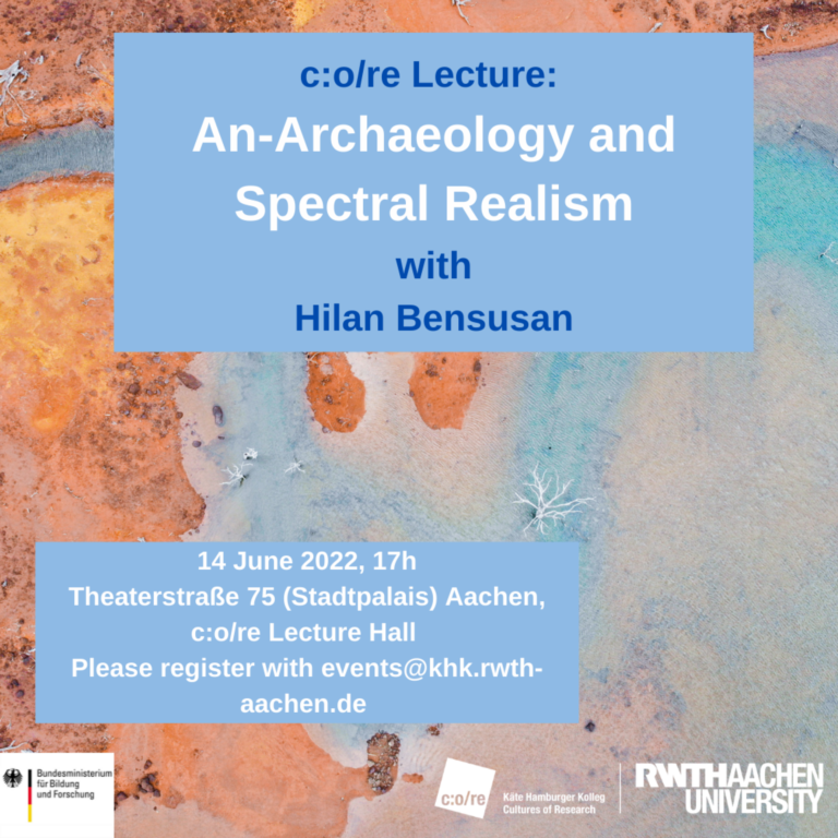 An-Archaeology and Spectral Realism with Hilan Bensusan at c:o/re (June 14)